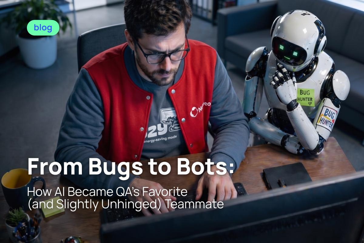 From Bugs to Bots: How AI Became QA’s Favorite (and Slightly Unhinged) Teammate